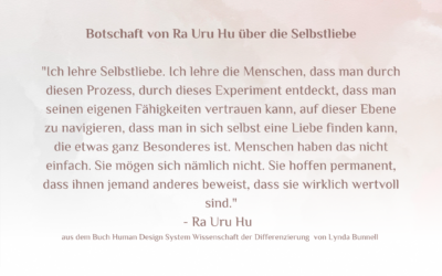 195 Botschaft von Ra Uru Hu zur Selbstliebe – Universe Nuggets #006 Human Design