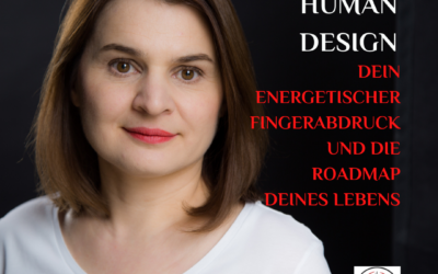 HUMAN DESIGN ist … dein energetischer Fingerabdruck