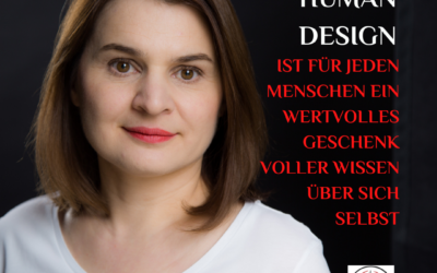 HUMAN DESIGN ist … ein wertvolles Geschenk